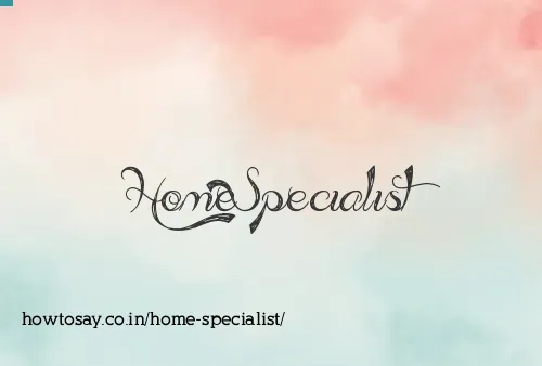 Home Specialist