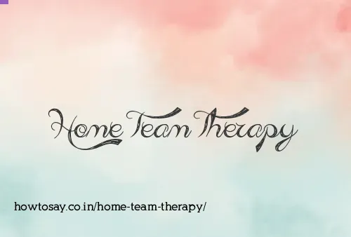 Home Team Therapy