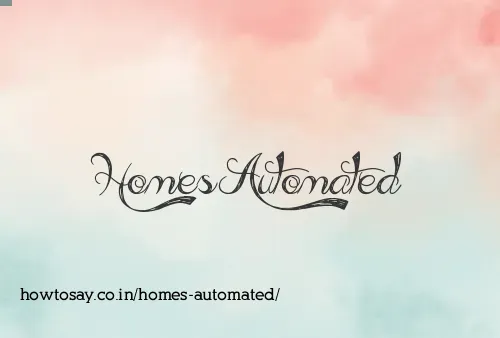 Homes Automated