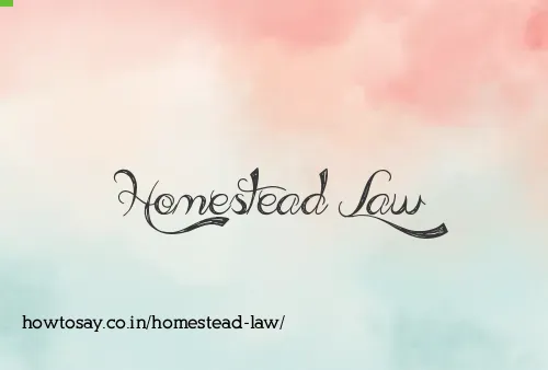 Homestead Law