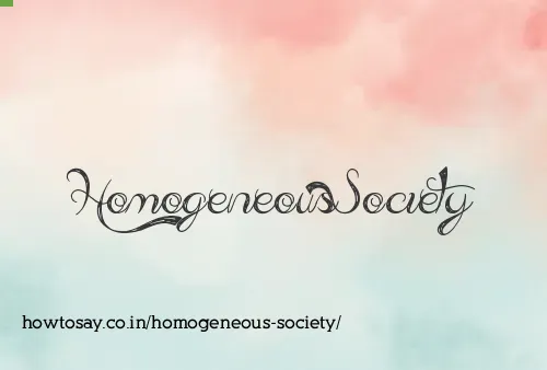 Homogeneous Society