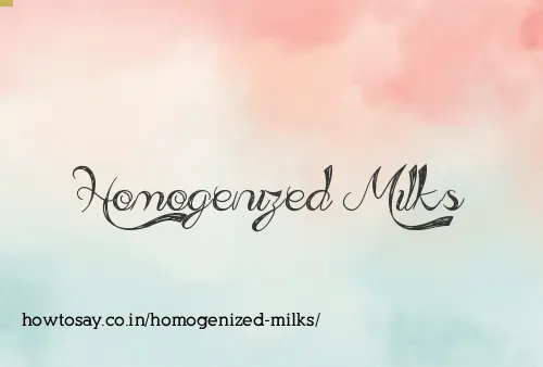 Homogenized Milks