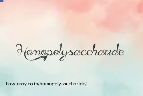 Homopolysaccharide