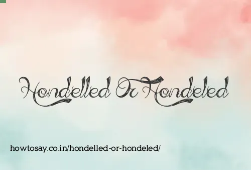 Hondelled Or Hondeled