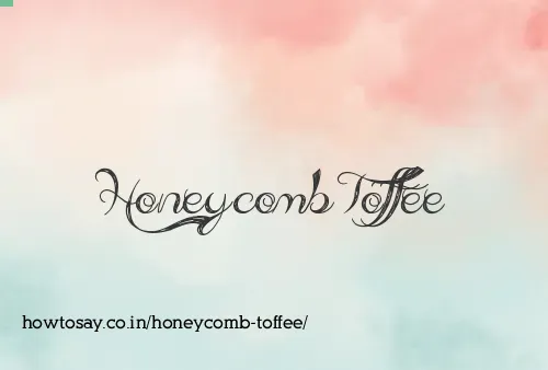 Honeycomb Toffee