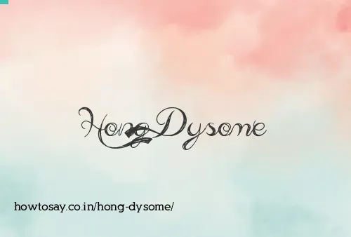 Hong Dysome