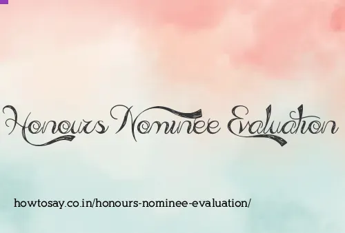 Honours Nominee Evaluation