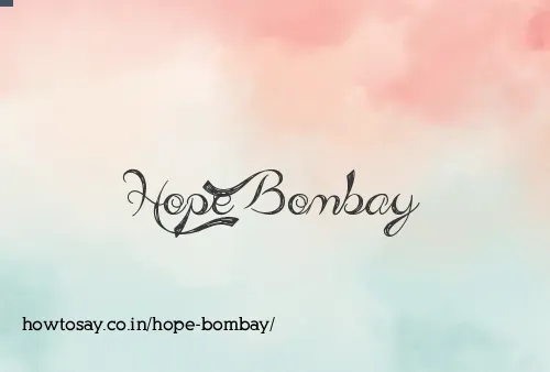 Hope Bombay