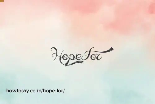 Hope For