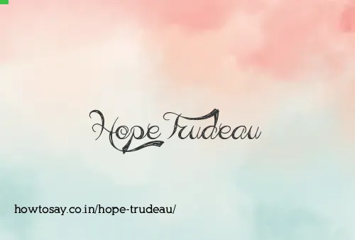Hope Trudeau