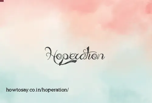 Hoperation