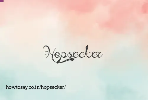 Hopsecker