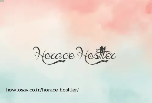 Horace Hosttler