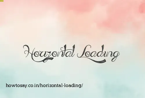 Horizontal Loading