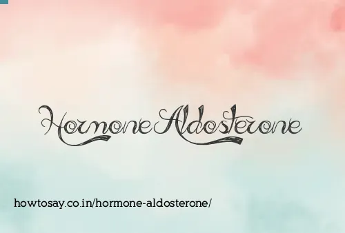 Hormone Aldosterone