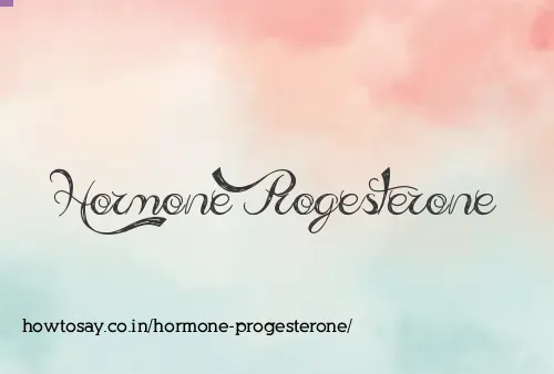 Hormone Progesterone
