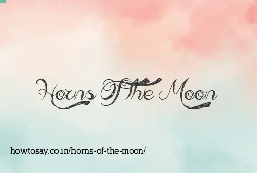 Horns Of The Moon