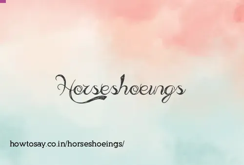Horseshoeings