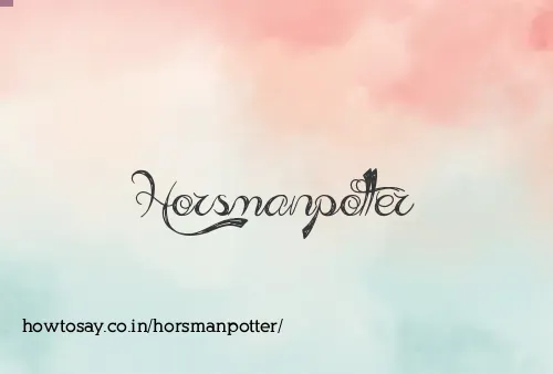 Horsmanpotter