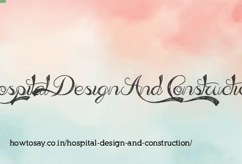 Hospital Design And Construction