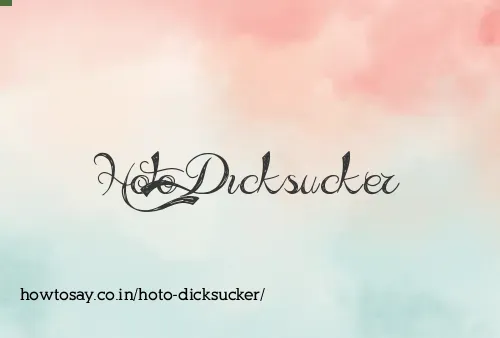 Hoto Dicksucker