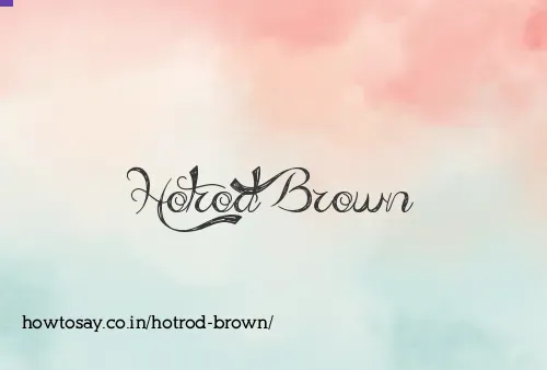 Hotrod Brown