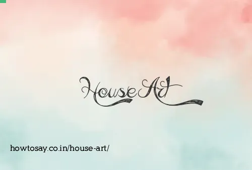 House Art