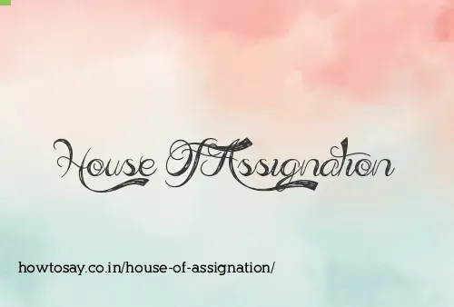 House Of Assignation