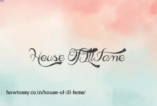 House Of Ill Fame