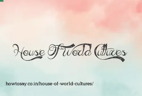 House Of World Cultures