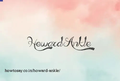 Howard Ankle