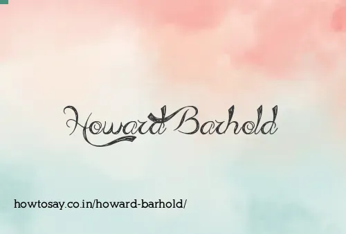 Howard Barhold