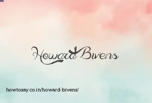 Howard Bivens