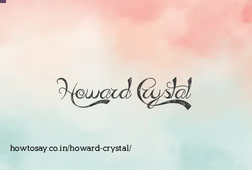 Howard Crystal