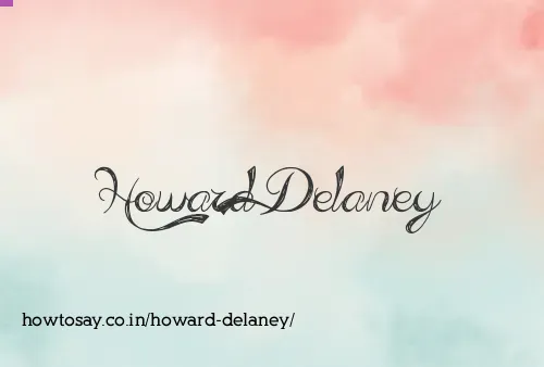 Howard Delaney