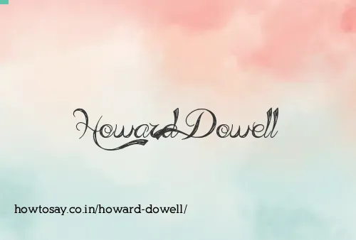 Howard Dowell