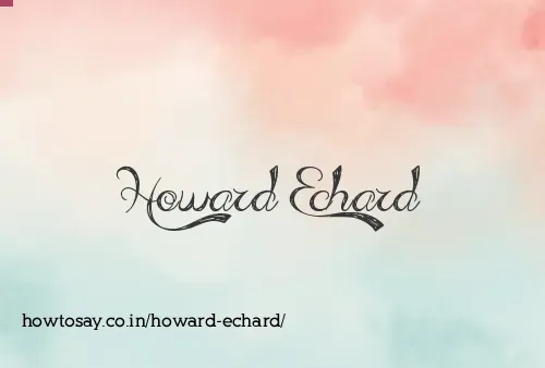 Howard Echard