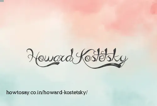 Howard Kostetsky