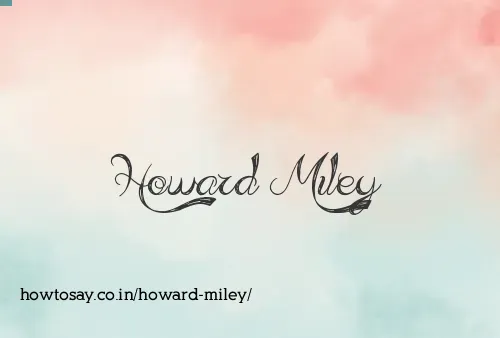 Howard Miley