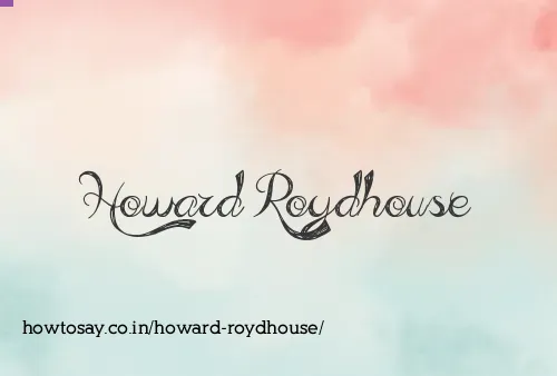 Howard Roydhouse