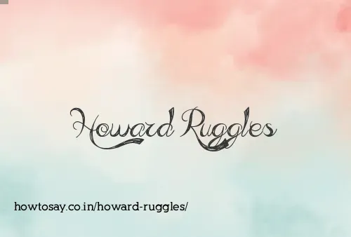 Howard Ruggles
