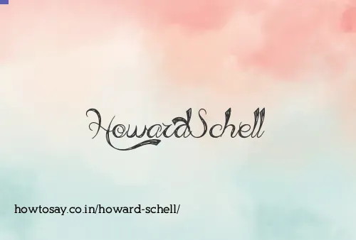 Howard Schell