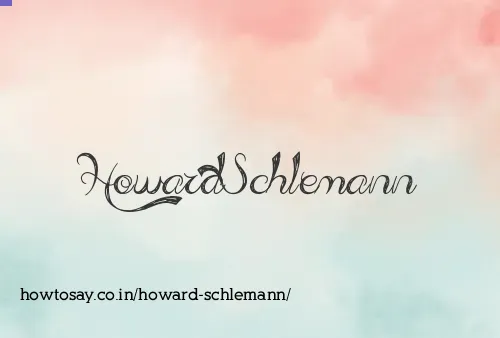 Howard Schlemann