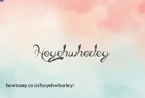 Hoyehwhorley