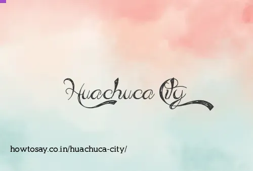 Huachuca City