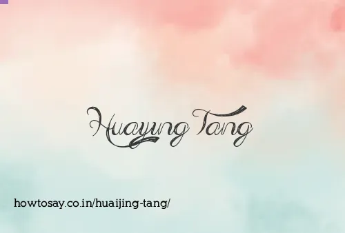 Huaijing Tang