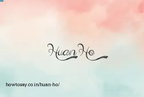 Huan Ho