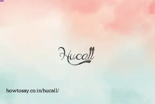 Hucall