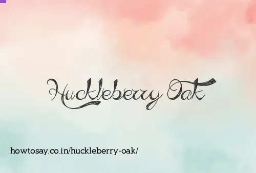Huckleberry Oak
