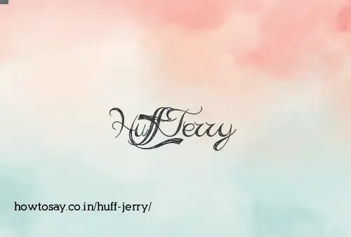 Huff Jerry